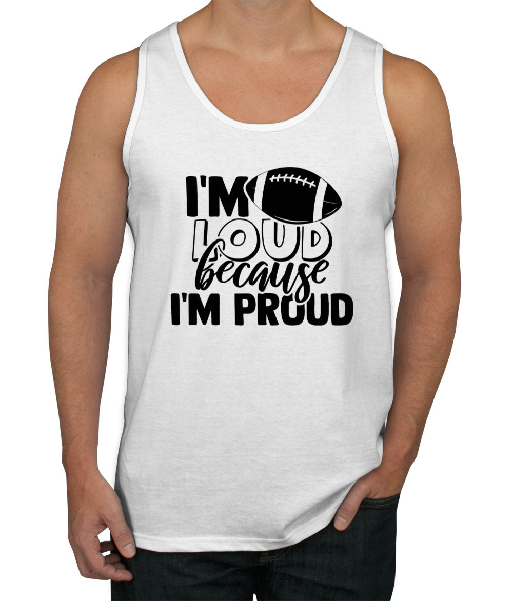 I'm Loud Because I'm Proud Men's Tank Top