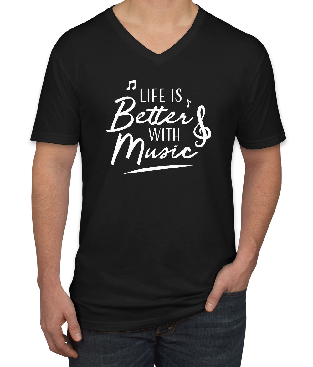 Life Is Better With Music Men's V Neck T-shirt