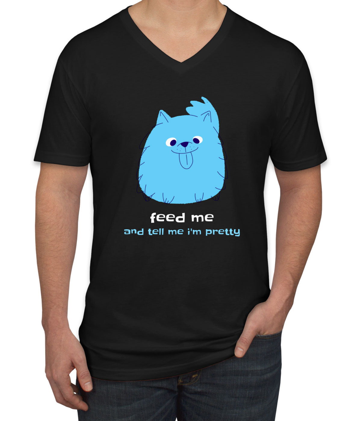 Feed Me And Tell Me I'm Pretty Blue Furry Dog Men's V Neck T-shirt