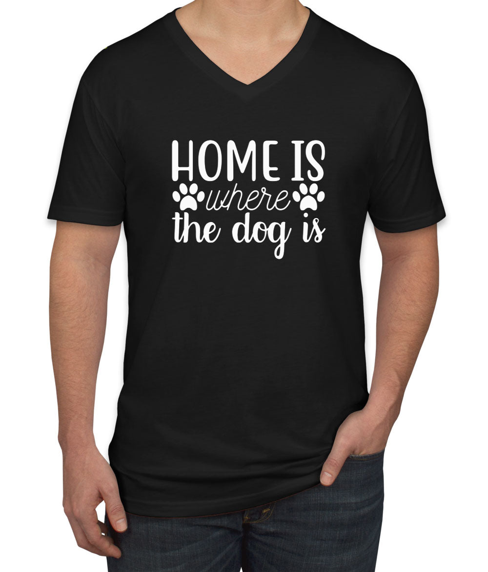 Home Is Where The Dog Is Men's V Neck T-shirt