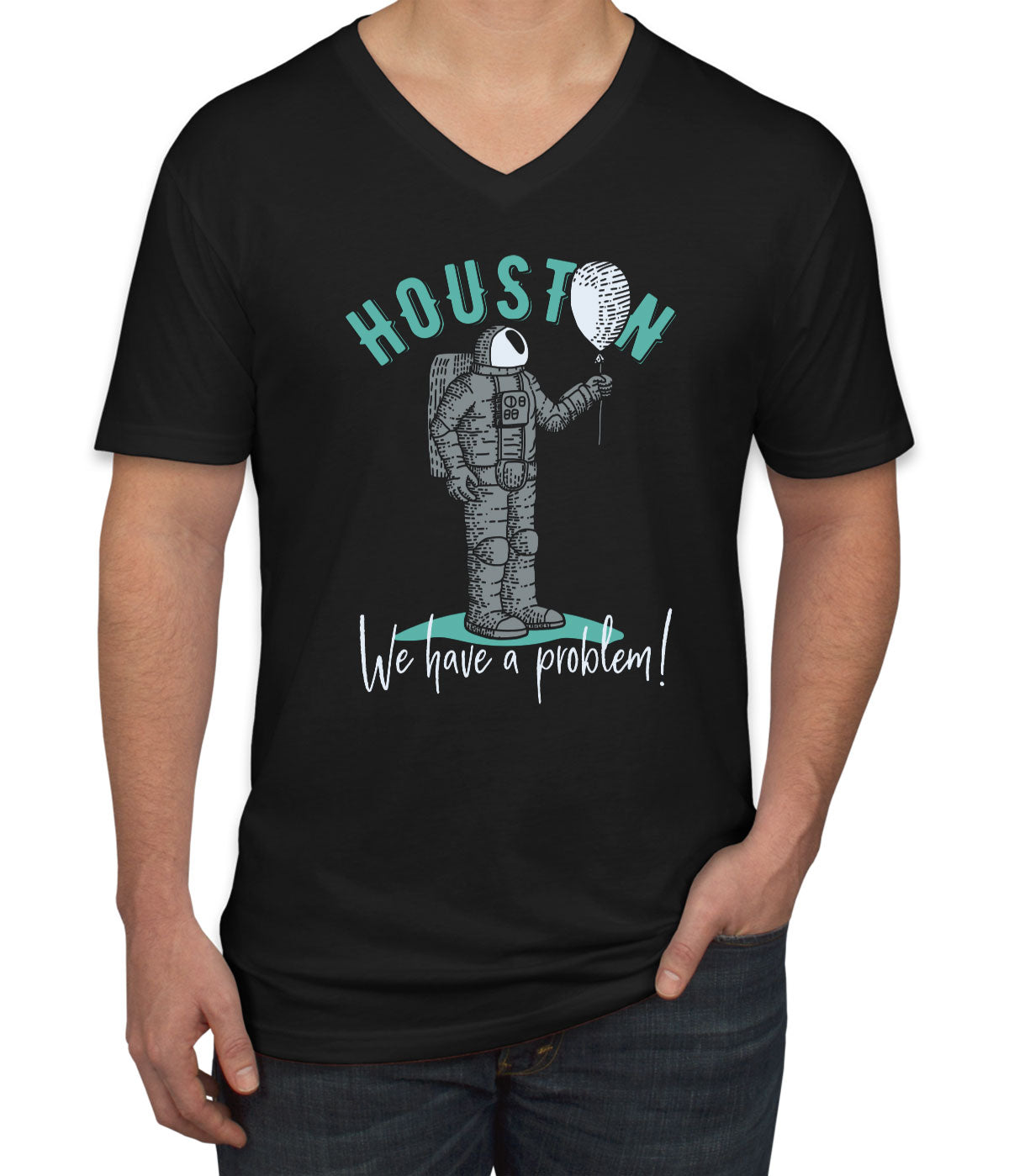 Houston We Have A Problem Astronaut Men's V Neck T-shirt