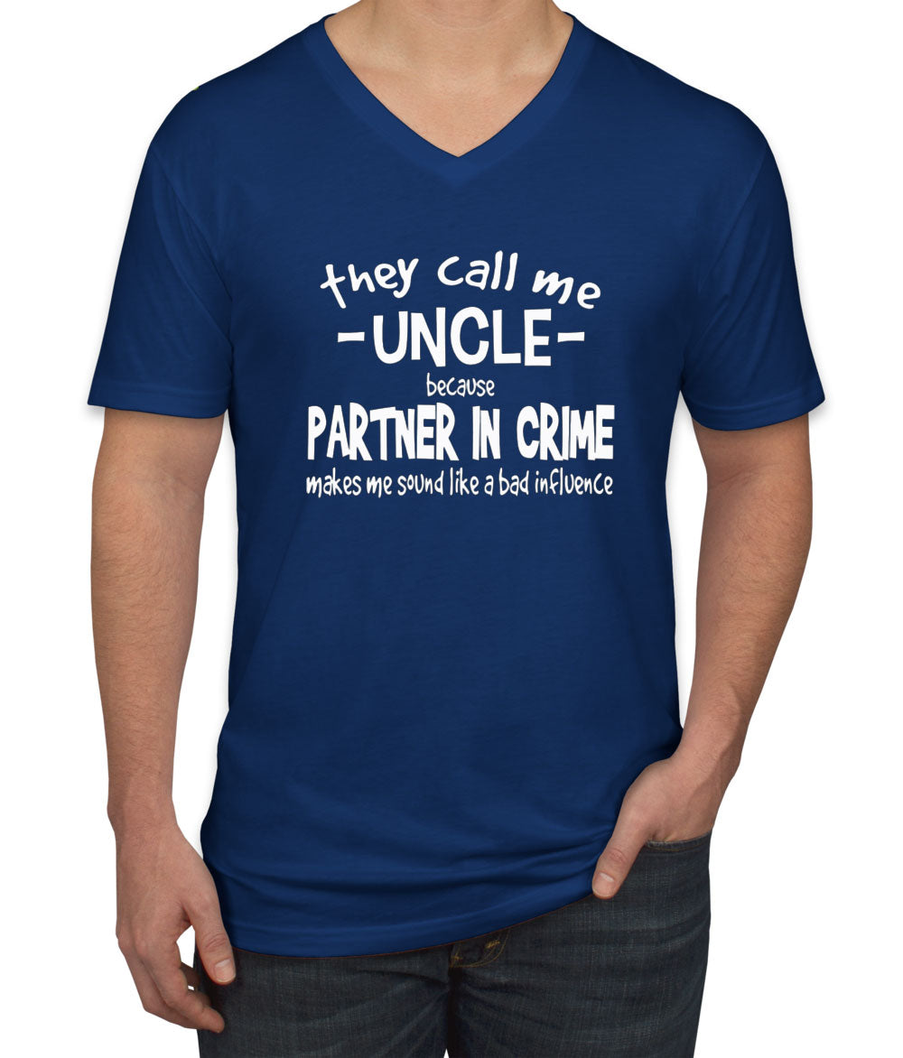 They Call Me Uncle Because Partner In Crime Men's V Neck T-shirt