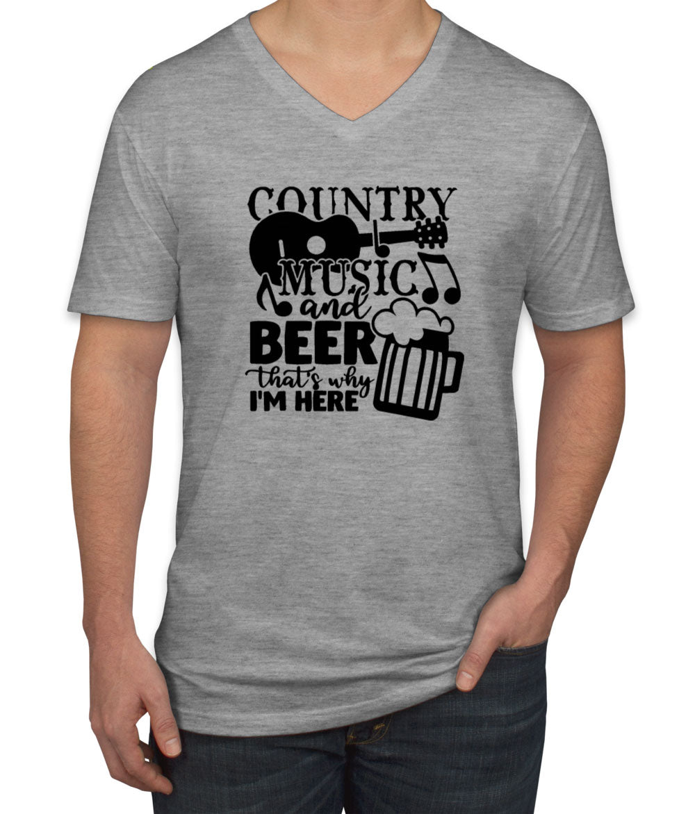 Country Music And Beer That's Why I'm Here Men's V Neck T-shirt