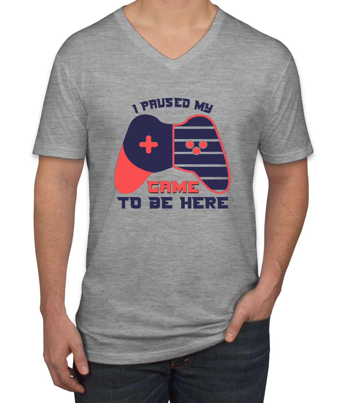 I Paused My Game To Be Here Men's V Neck T-shirt