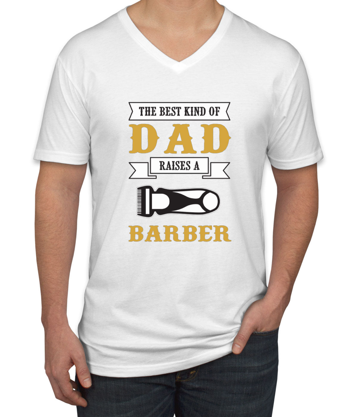 The Best Kind Of Dad Raises A Barber Men's V Neck T-shirt