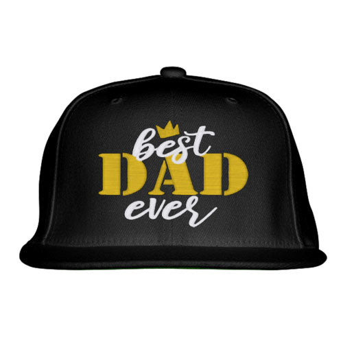 Best Dad Ever Snapback Hat