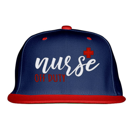 Nurse Off Duty Snapback Hat