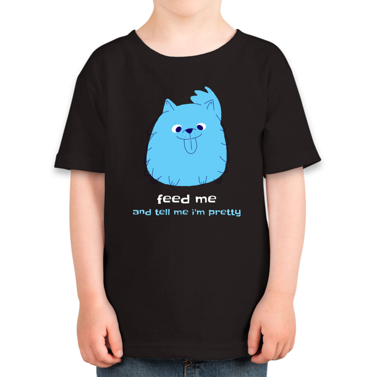 Feed Me And Tell Me I'm Pretty Blue Furry Dog Toddler T-shirt