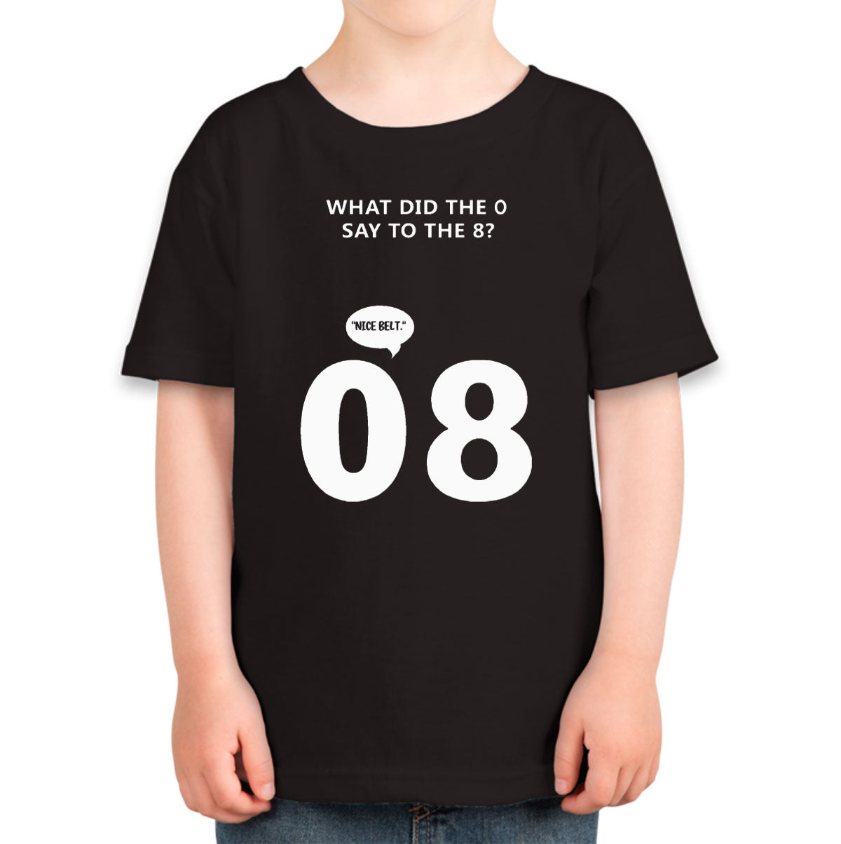 What Did The 0 Say To The 8? Toddler T-shirt