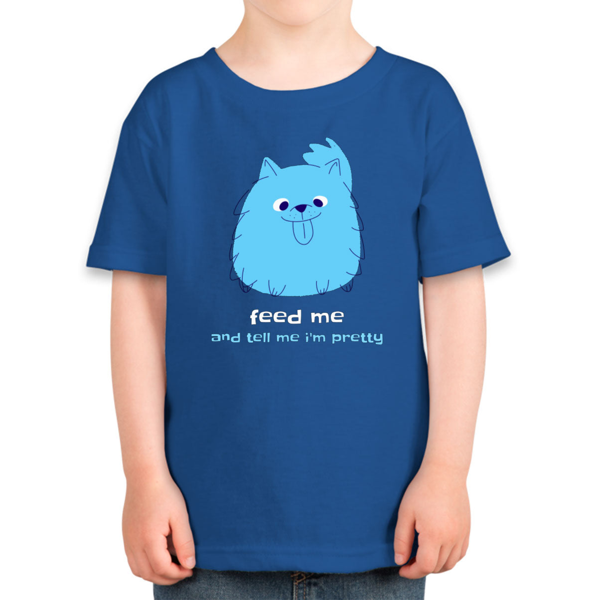 Feed Me And Tell Me I'm Pretty Blue Furry Dog Toddler T-shirt