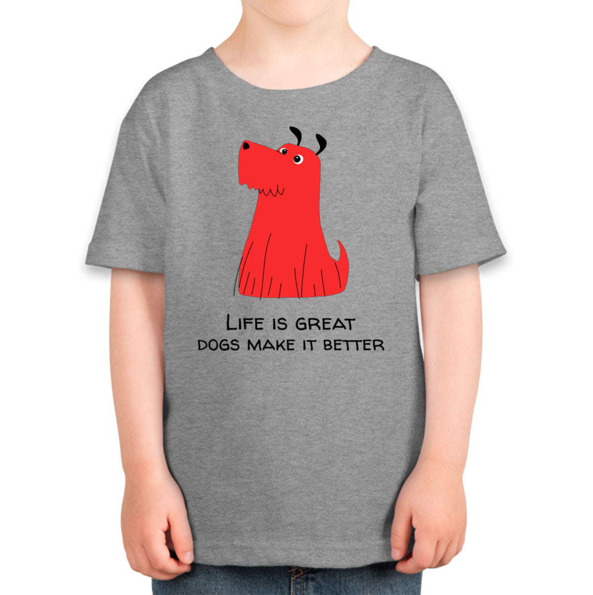 Life Is Great. Dogs Make It Better Furry Dog Toddler T-shirt