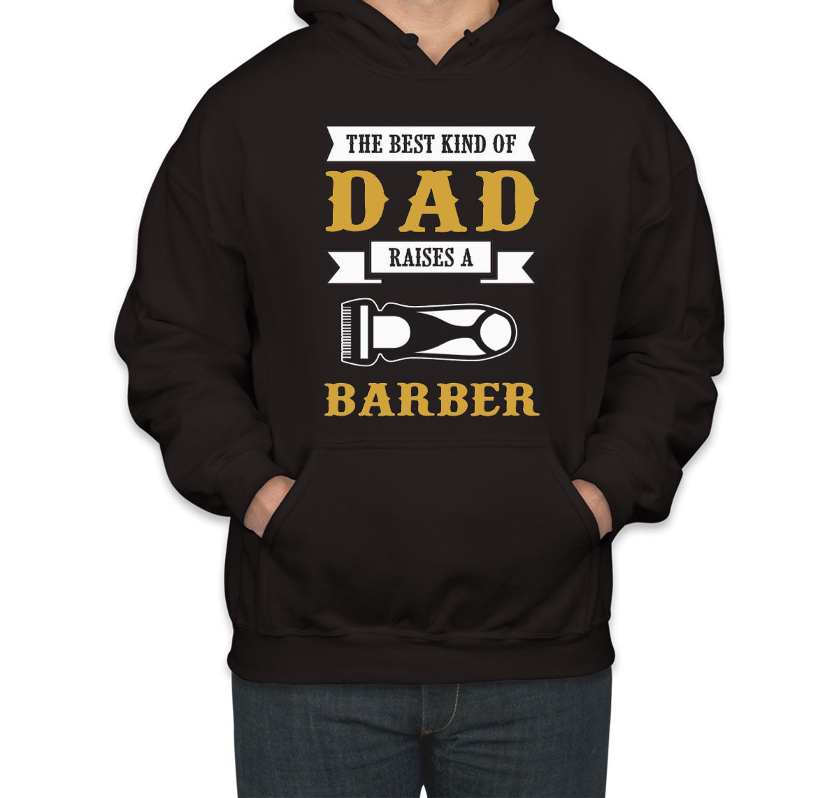 The Best Kind Of Dad Raises A Barber Unisex Hoodie