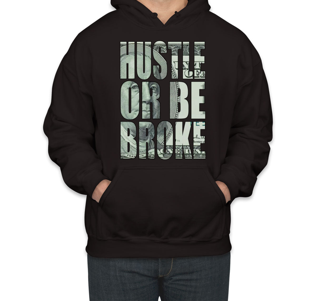 Hustle Or Be Broke Unisex Hoodie