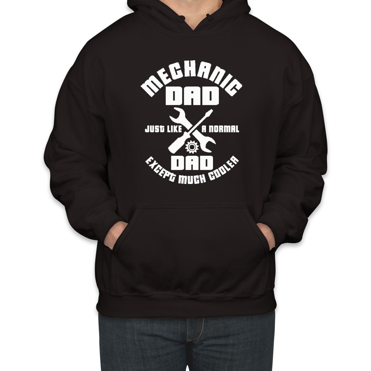 Mechanic Dad Just Like A Normal Dad Except Much Cooler Unisex Hoodie