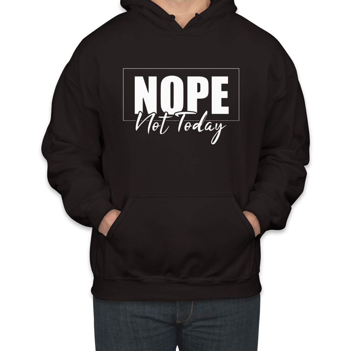 Nope, Not Today Unisex Hoodie