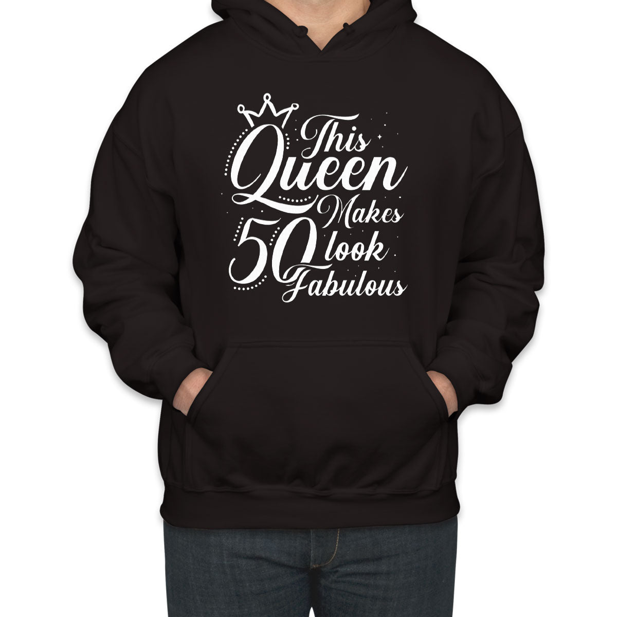 This Queen Makes 50 Look Fabulous Unisex Hoodie