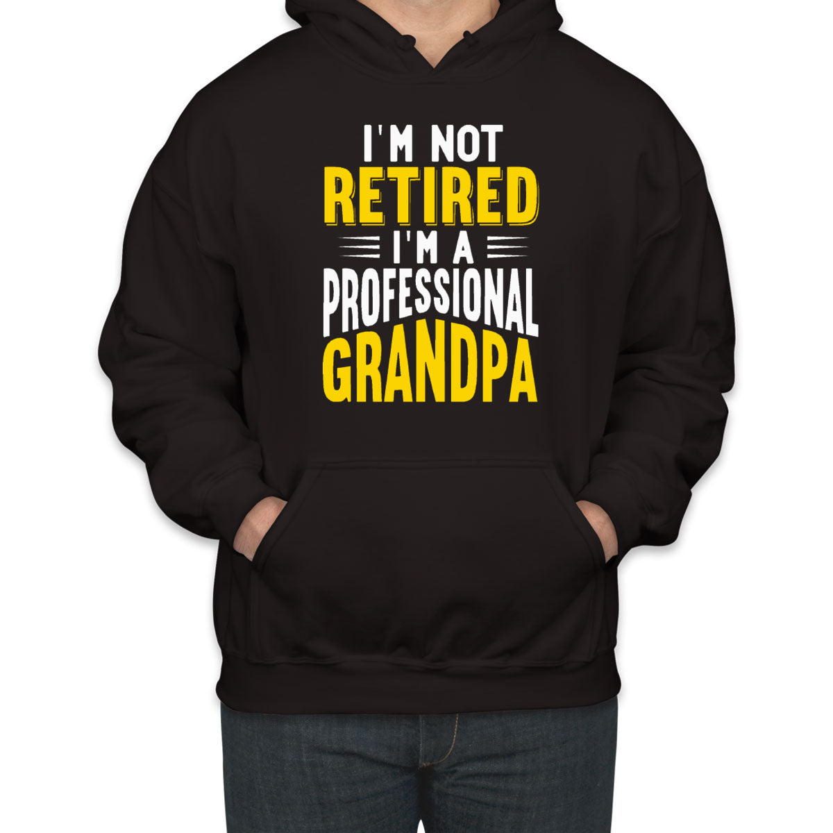 I'm Not Retired, I'm A Professional Grandpa Unisex Hoodie