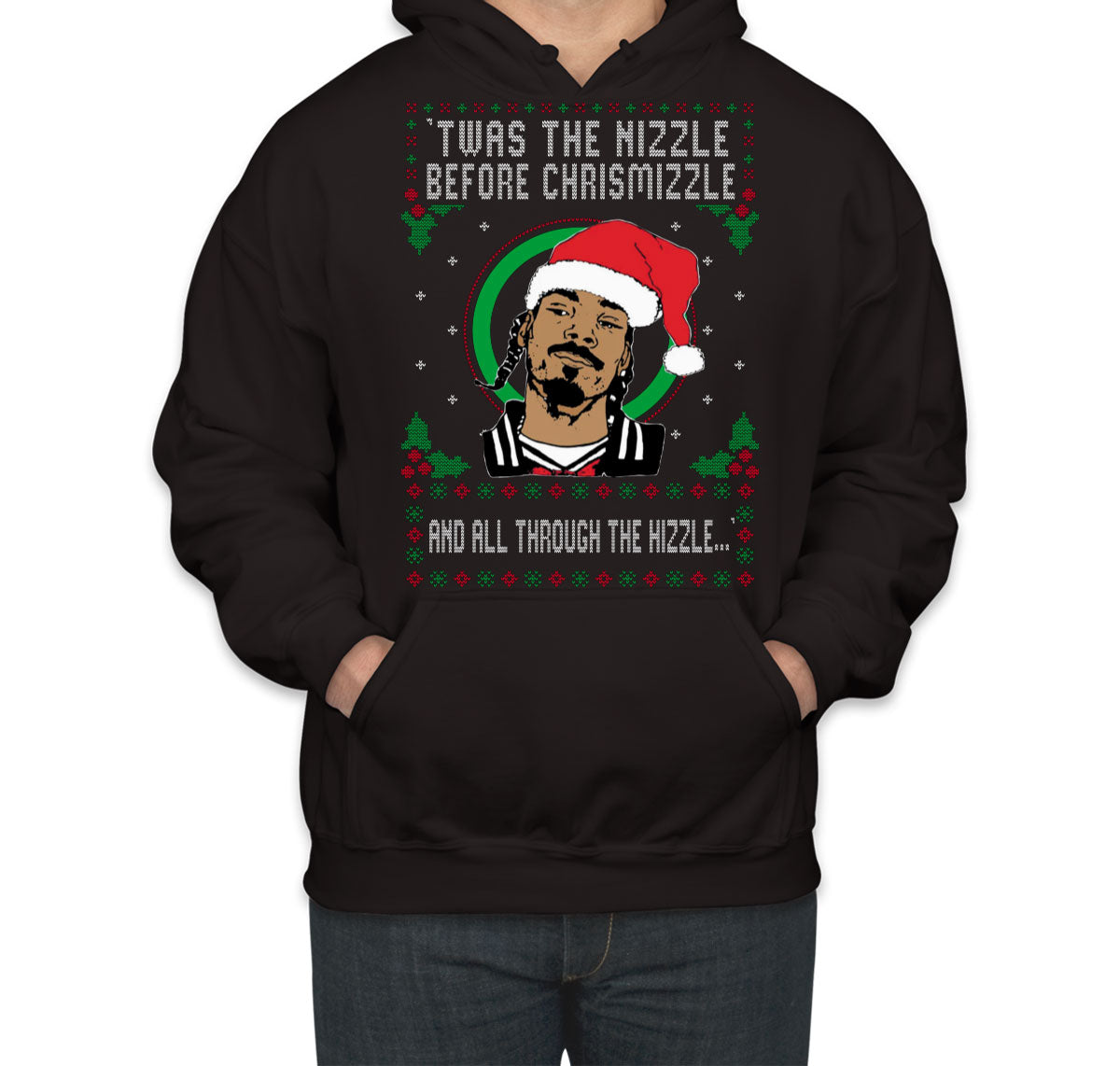 Twas The Nizzle Before Chrismizzle Snoop Dogg Ugly Unisex Hoodie