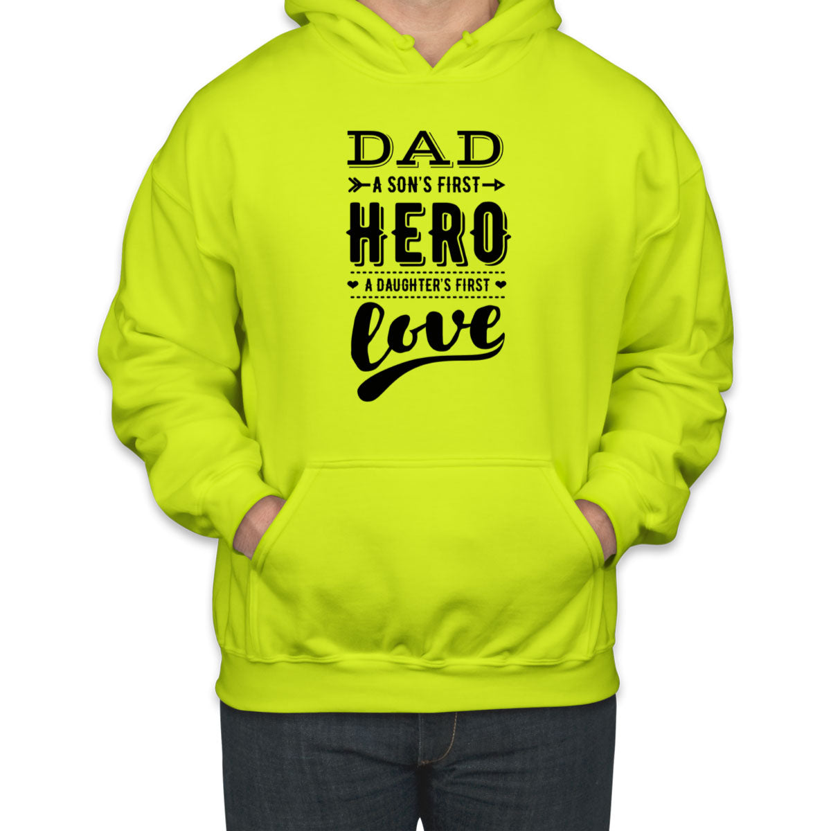 Dad A Son's First Hero A Daughter's First Love Unisex Hoodie