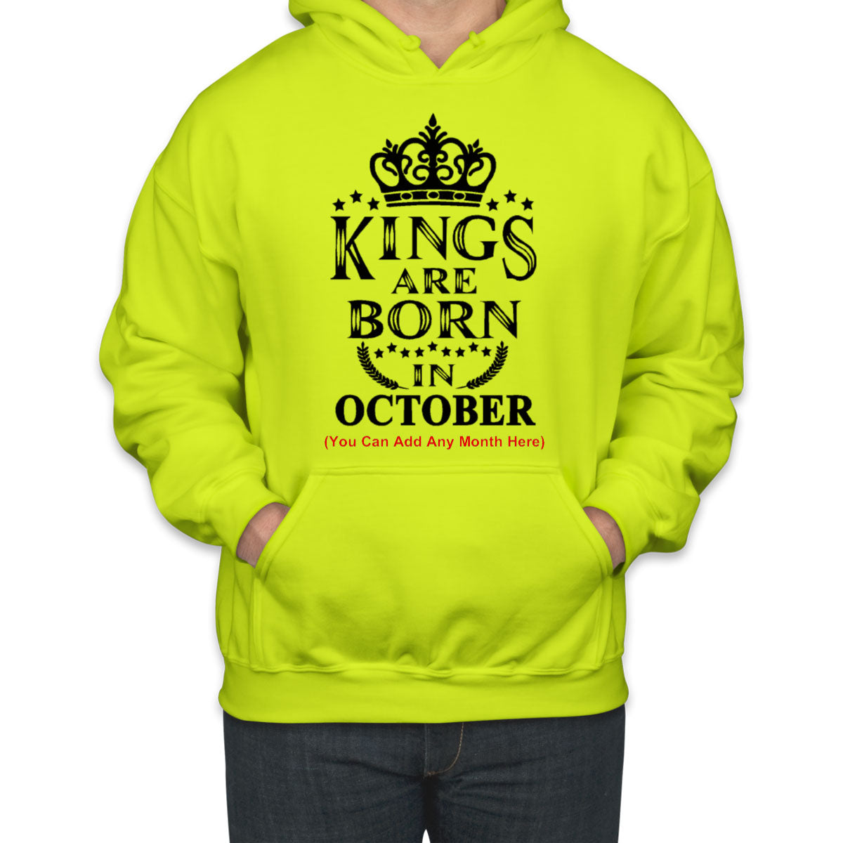 Kings Are Born In [Custom Month] Birthday Unisex Hoodie