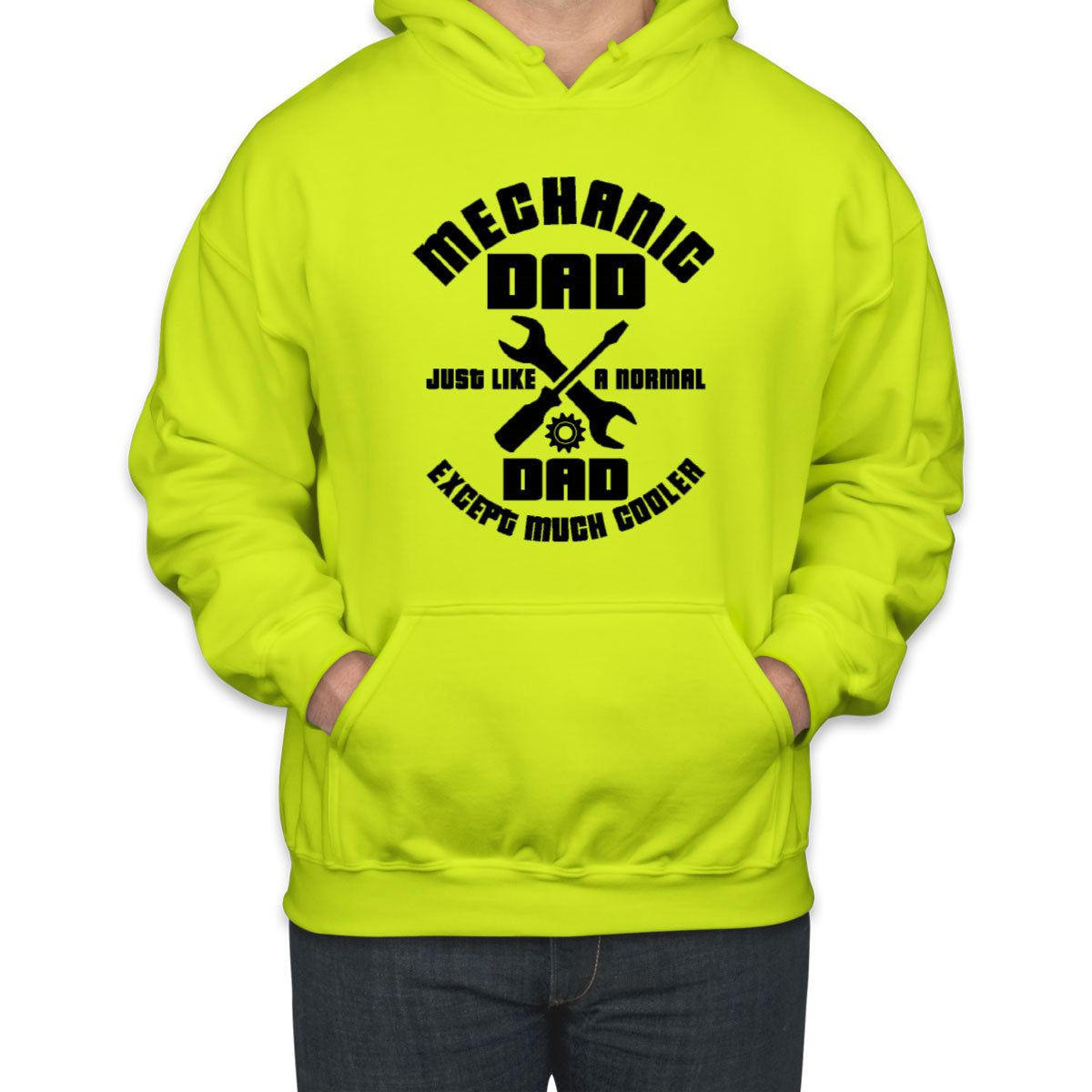 Mechanic Dad Just Like A Normal Dad Except Much Cooler Unisex Hoodie