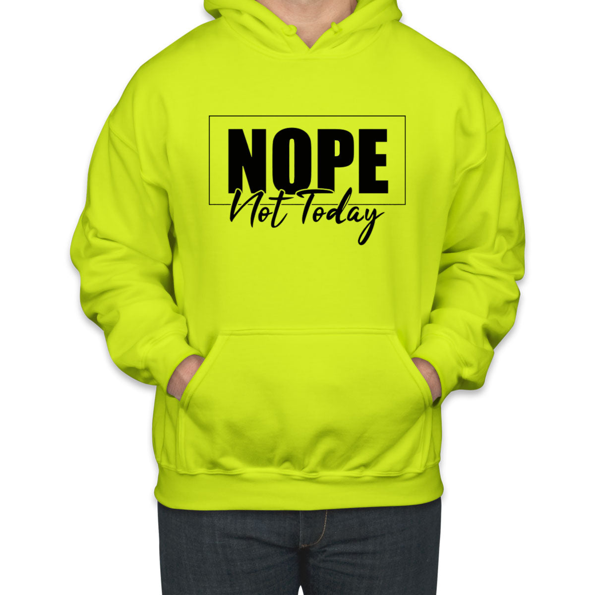 Nope, Not Today Unisex Hoodie