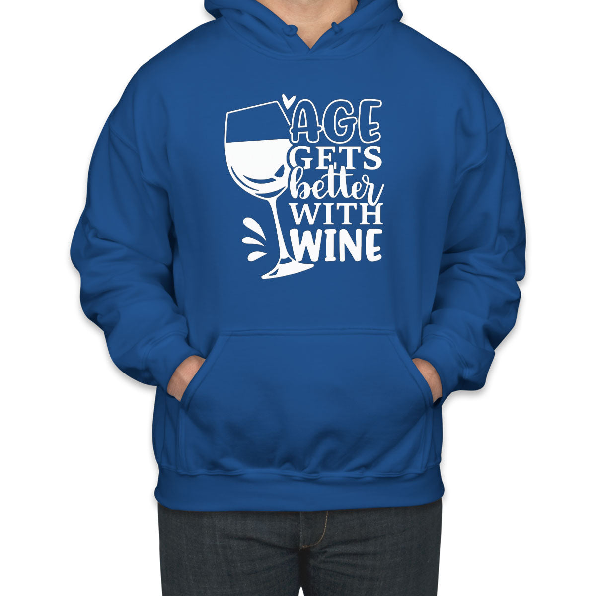 Age Gets Better With Wine Unisex Hoodie