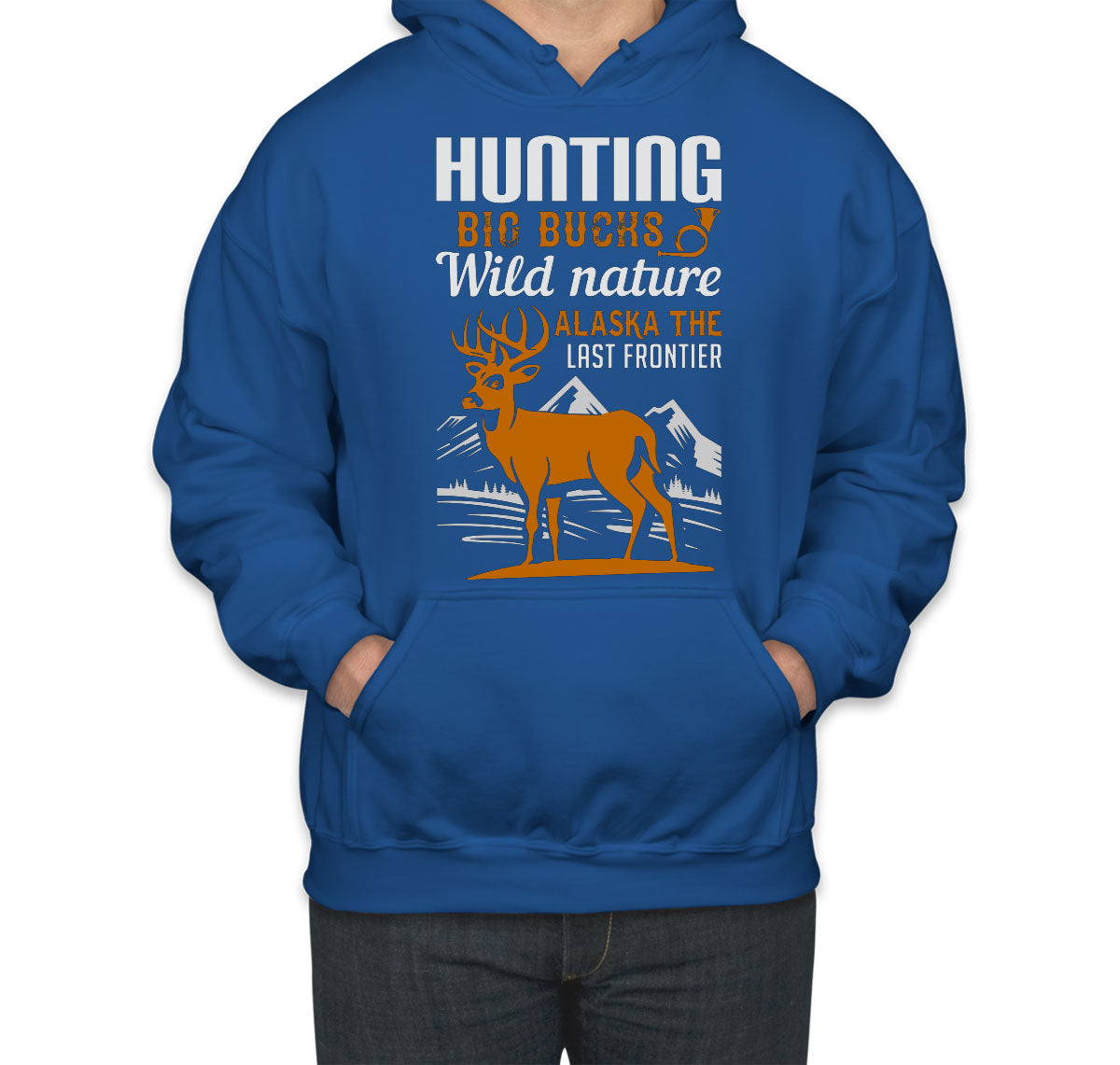 Hunting Big Bucks Wild Nature Alaska The Last Frontier Unisex Hoodie