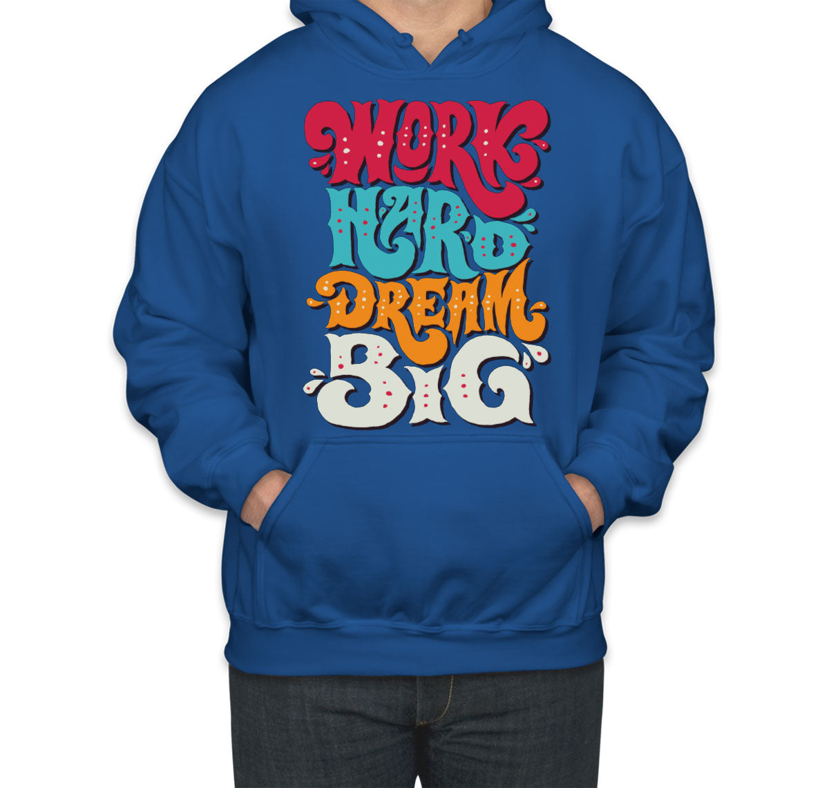 Work Hard Dream Big Unisex Hoodie
