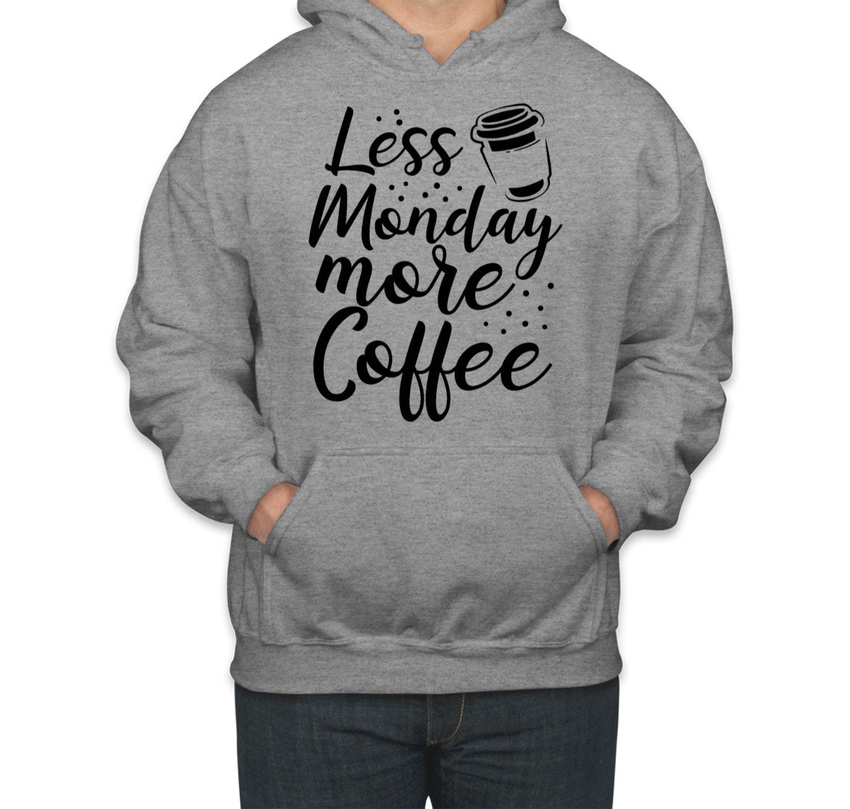 Less Monday More Coffee Unisex Hoodie