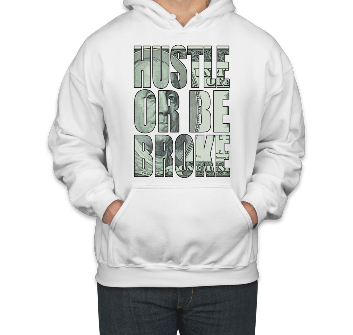 Hustle Or Be Broke Unisex Hoodie