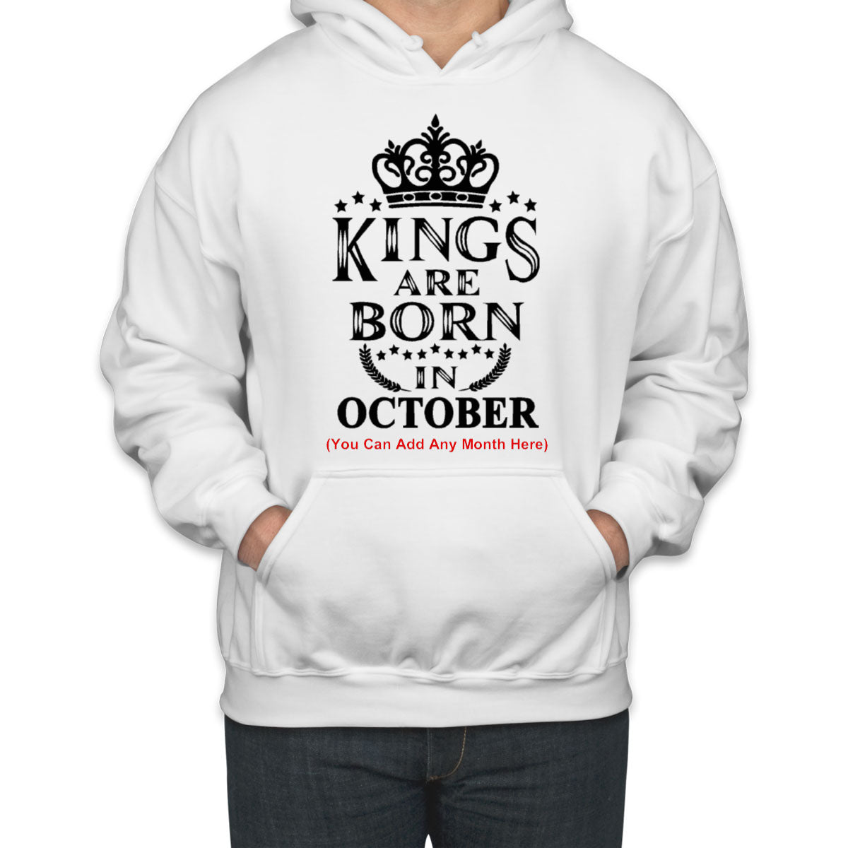 Kings Are Born In [Custom Month] Birthday Unisex Hoodie