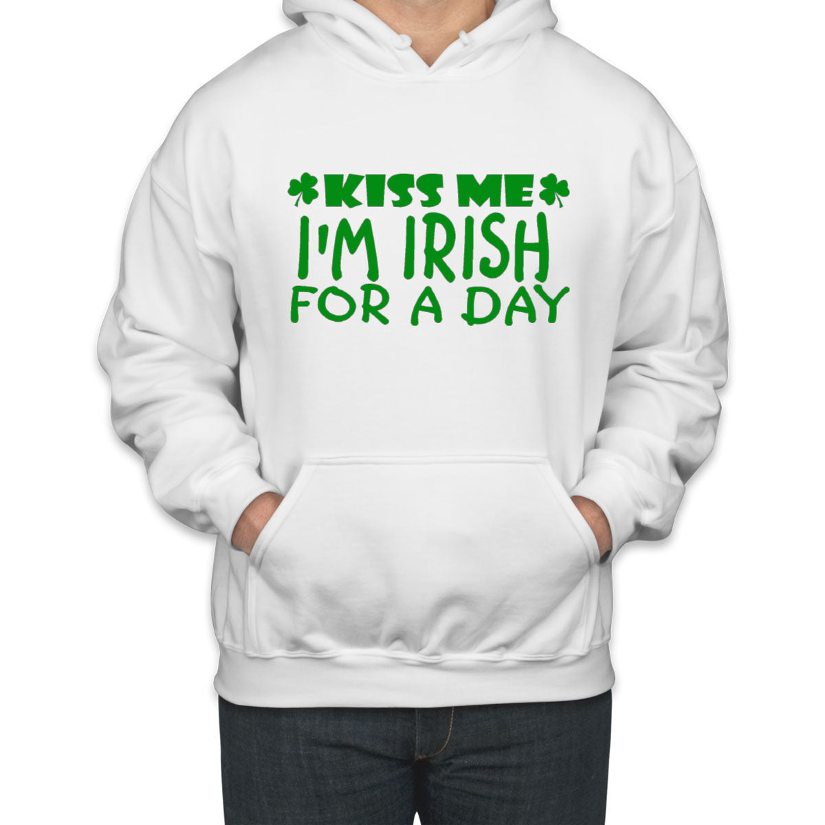 Kiss Me, I'm Irish For A Day Unisex Hoodie