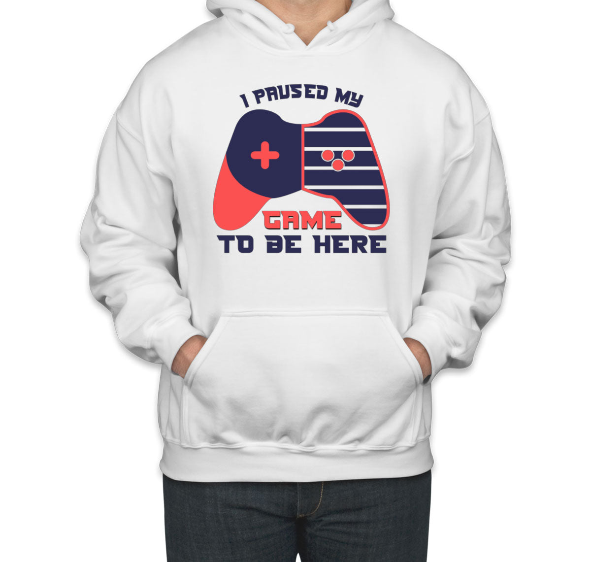 I Paused My Game To Be Here Unisex Hoodie