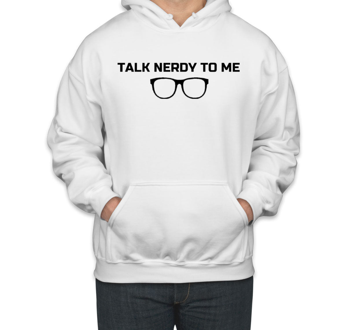 Talk Nerdy To Me Unisex Hoodie