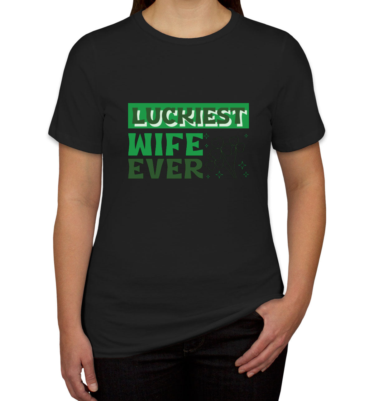 Luckiest Wife Ever St. Patrick's Day Women's T-shirt