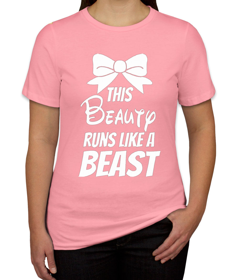 This Beauty Runs Like A Beast Women's T-shirt