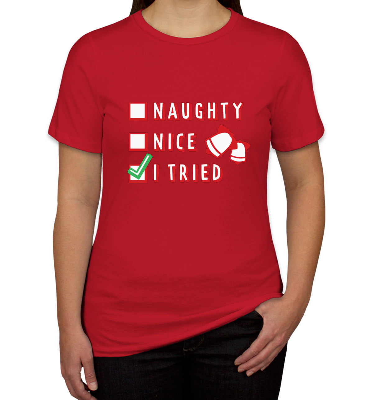 Naughty Nice I Tried Women's T-shirt