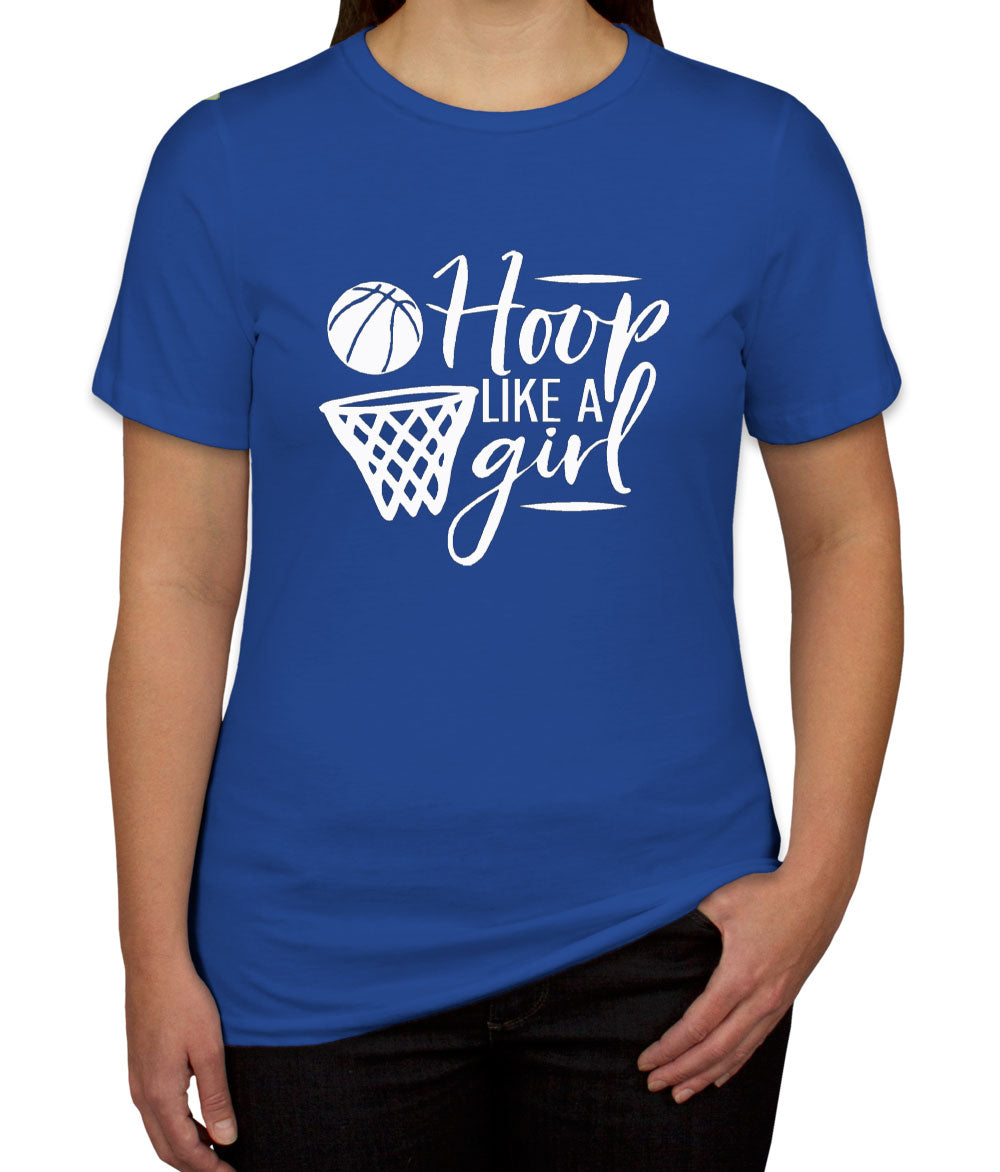 Hoop Like A Girl Basketball Women's T-shirt