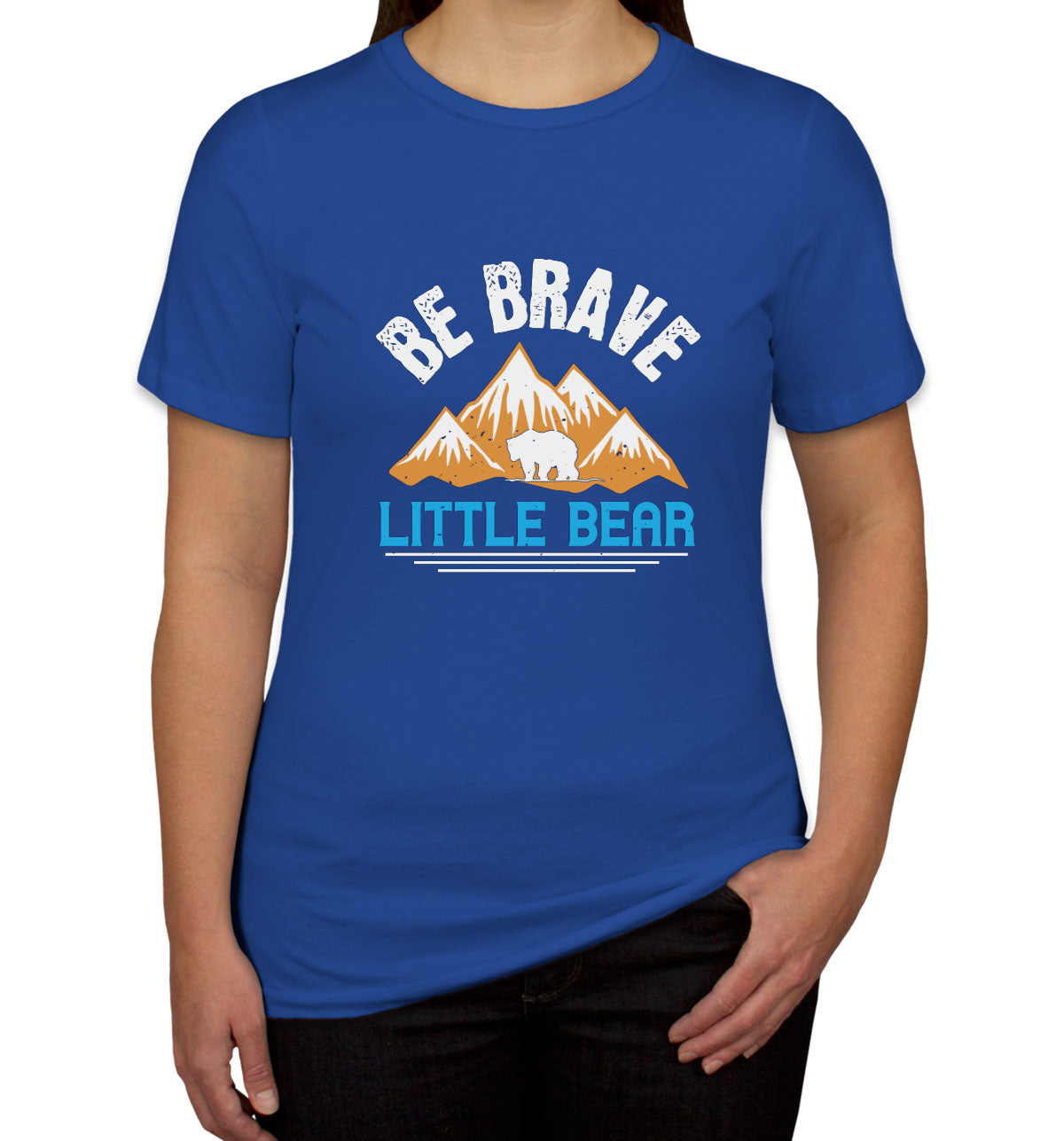 Be Brave Little Bear Women's T-shirt