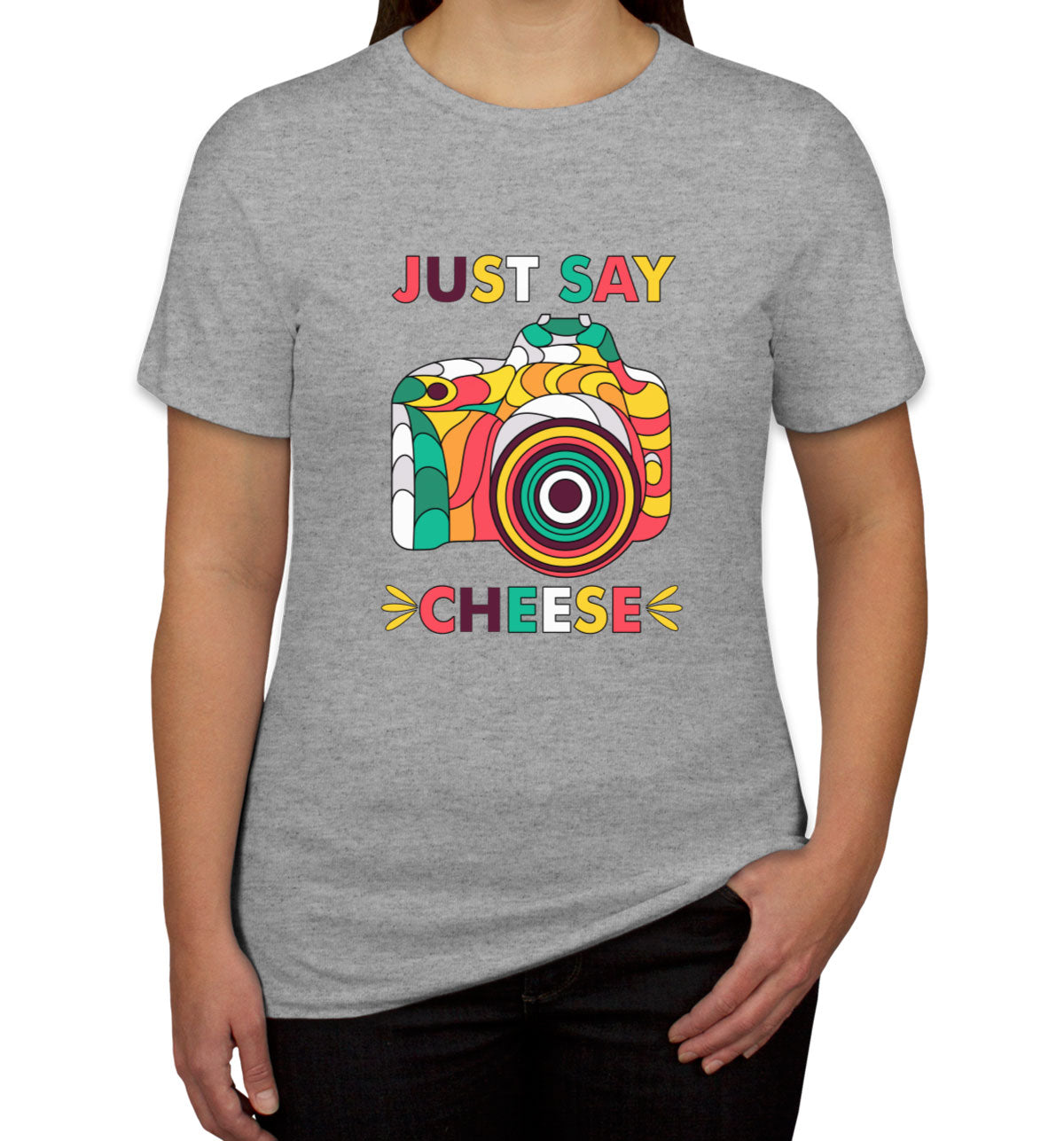 Just Say Cheese Photographer Women's T-shirt