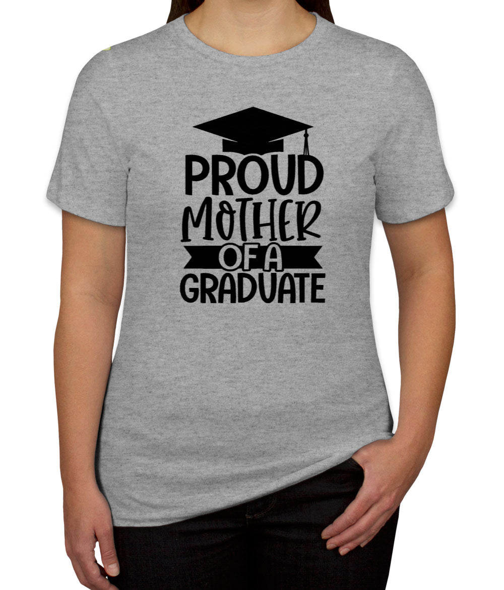 Proud Mother Of A Graduate Women's T-shirt