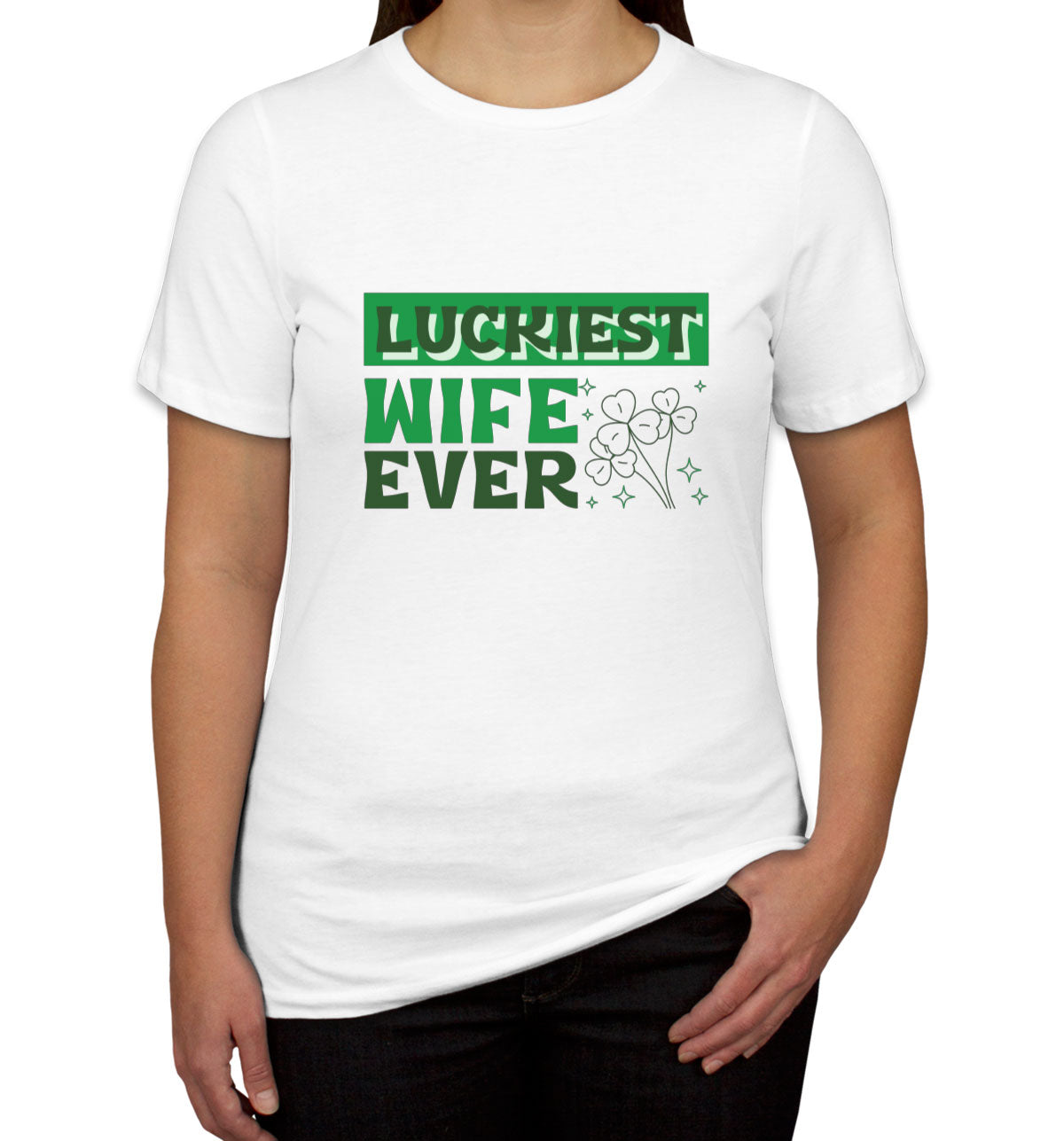 Luckiest Wife Ever St. Patrick's Day Women's T-shirt