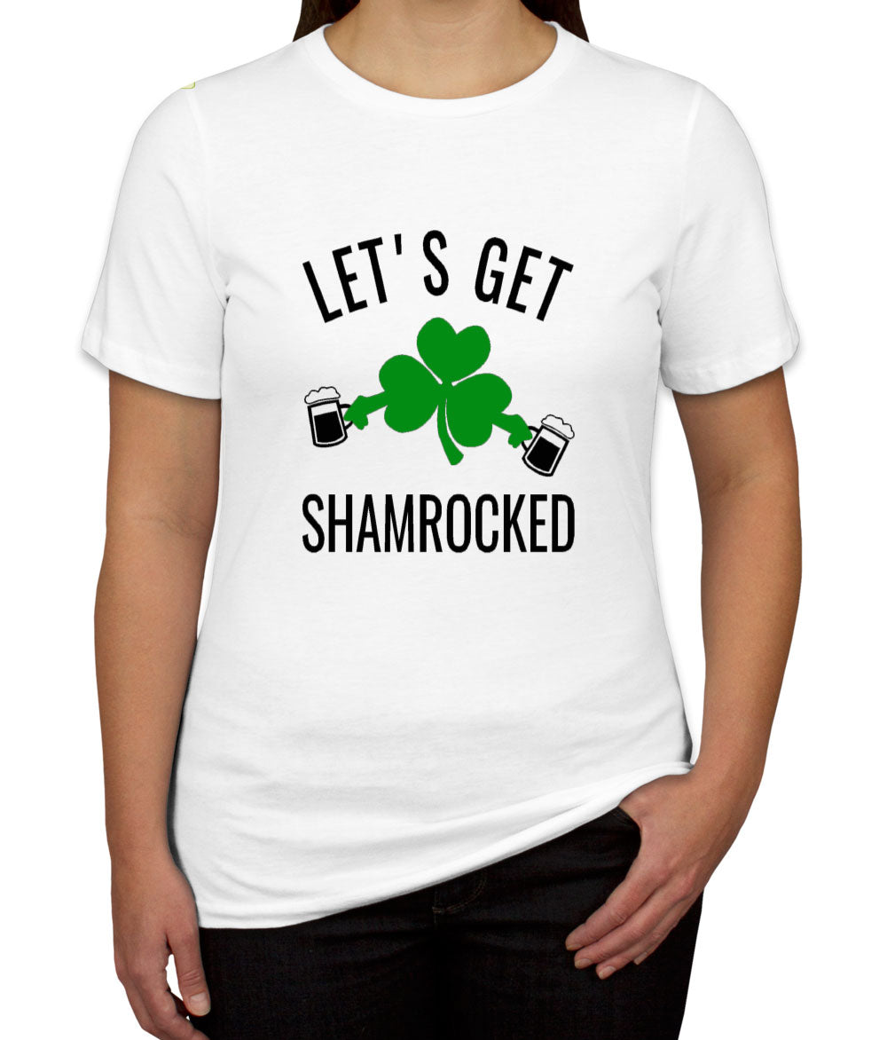 Let's Get Shamrocked Women's T-shirt