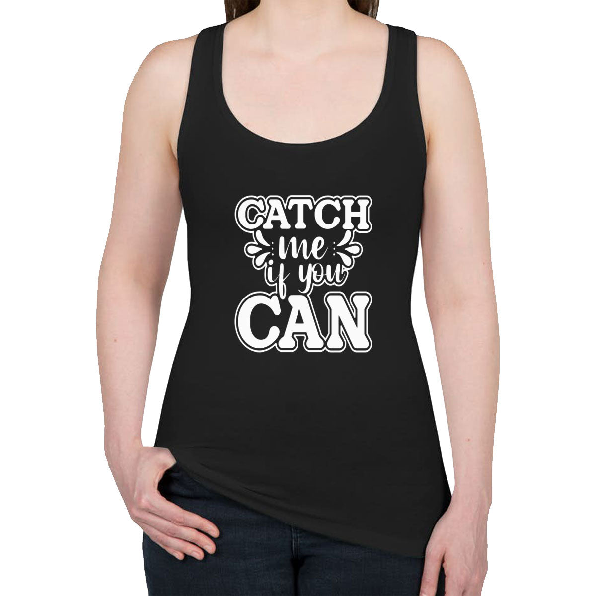 Catch Me If You Can Women's Racerback Tank Top