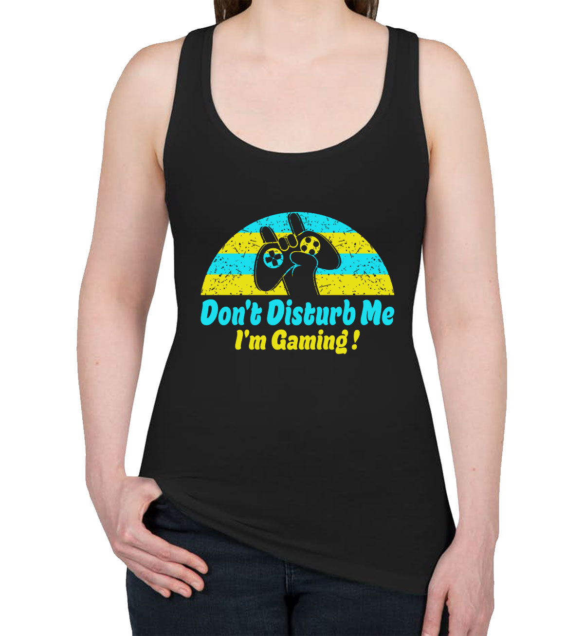 Don't Disturb Me I'm Gaming Women's Racerback Tank Top