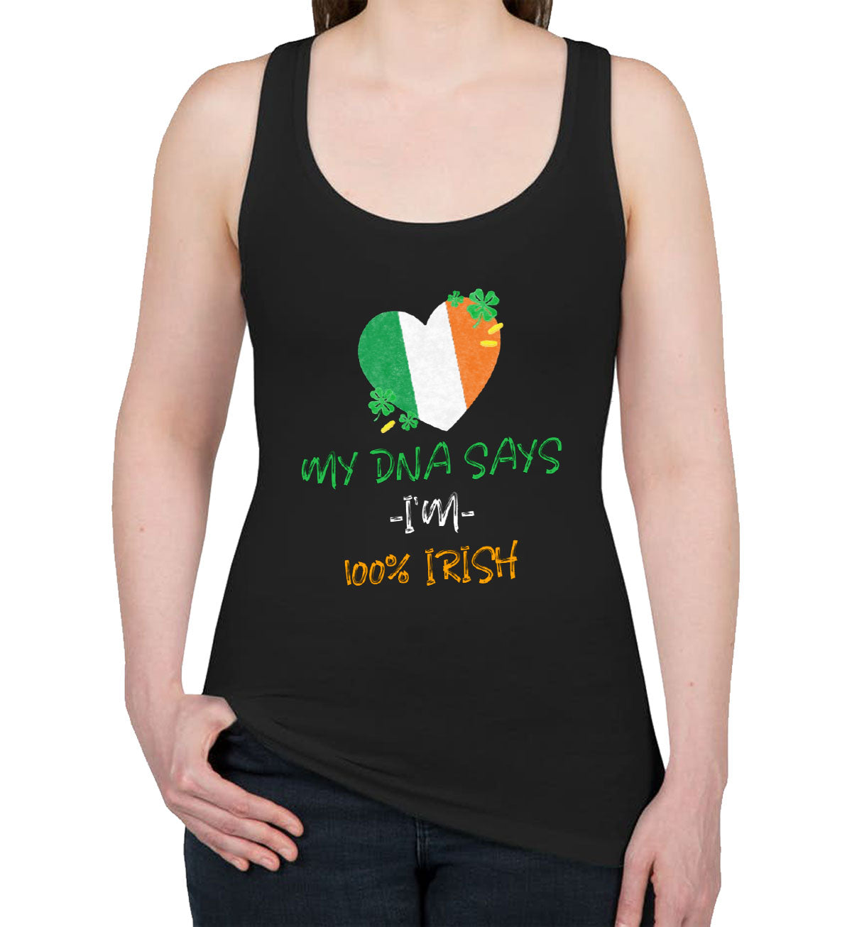 My DNA Says I'm 100% Irish St. Patrick's Day Women's Racerback Tank Top