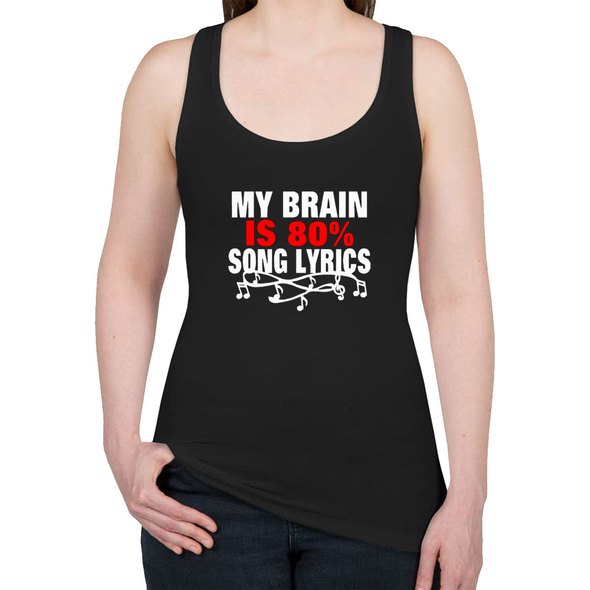 My Brain Is 80% Song Lyrics Women's Racerback Tank Top