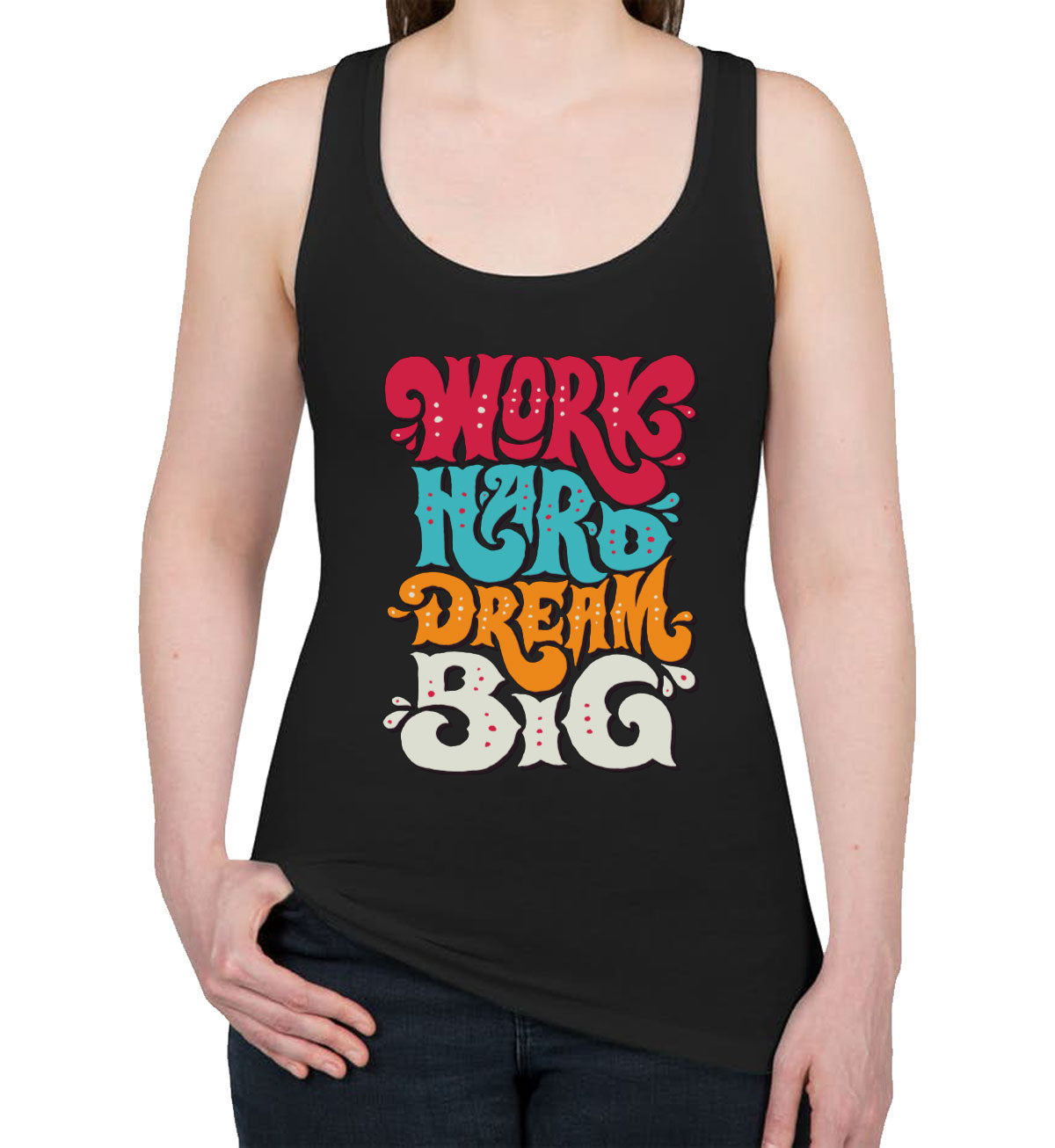 Work Hard Dream Big Women's Racerback Tank Top