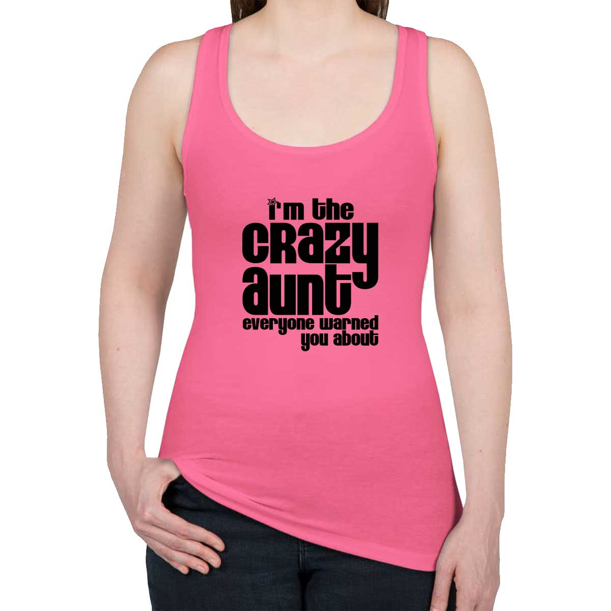 I'm The Crazy Aunt Everyone Warned You About Women's Racerback Tank Top